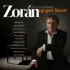 Zorán - Egypár Barát